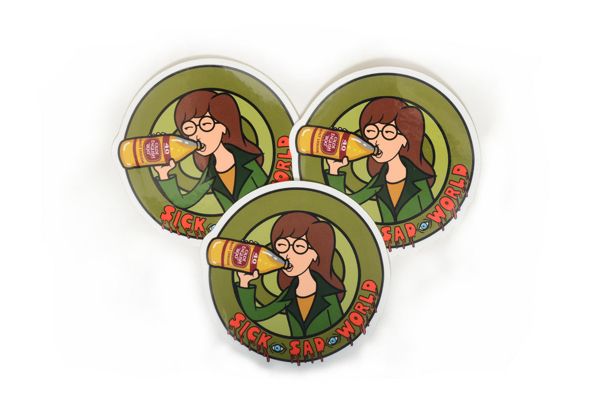 vinyl stickers with green background and daria animated character drinking a beer. Inscription reads "Sick Sad World" in red
